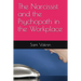 The Narcissist and the Psychopath in the Workplace