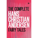 The Complete Hans Christian Andersen Fairy Tales