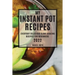 My Instant Pot Recipes 2022: Everyday Delicious Slow Cooking Recipes for Beginners