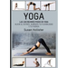 Yoga: Las 100 Mejores Poses De Yoga: Alivia El Estrés, Aumenta Tu Flexibilidad Y Tu Fuerza