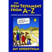 The New Testament from A-Z: A Spirited Journey Through the Christian Scriptures