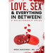 A Relationship Guide: Love, Sex & Everything In Between