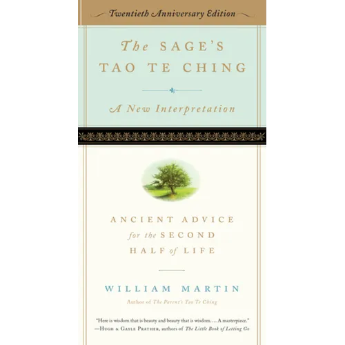 The Sage's Tao Te Ching, 20th Anniversary Edition: Ancient Advice for the Second Half of Life