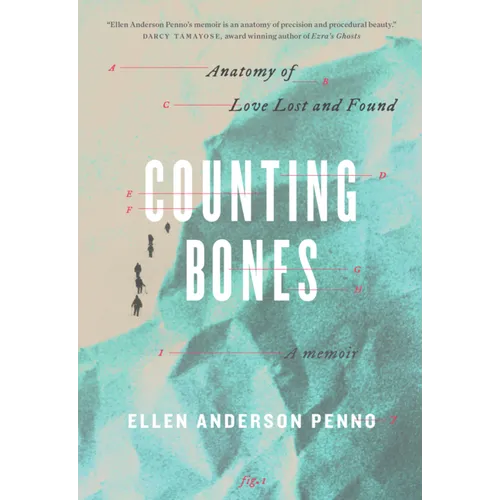 Counting Bones: Anatomy of Love Lost and Found