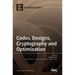 Codes, Designs, Cryptography and Optimization