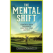 The Mental Shift: Control Your Thoughts, Control Your Destiny