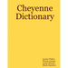 Cheyenne Dictionary