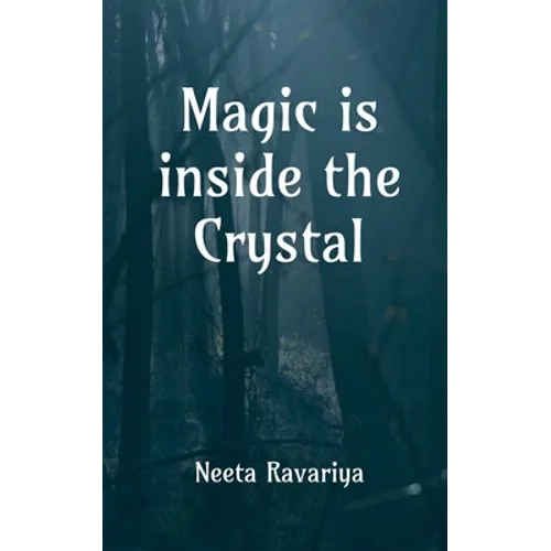Magic is inside the crystal: I hope you're not afraid of spirits