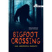Bigfoot Crossing (Noah Text Edition)