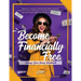 Become Financially Free: Manage Your Money Workbook: Personal finance planner and money journal. Find your money personality, release abundance
