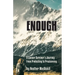 Enough: a Cancer Survivor's Journey from Protesting to Proclaiming