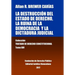 La destrucción del Estado de derecho, la ruina de la democracia y la dictadura judicial. Tomo XVI. Colección Tratado de Derecho Constitucional