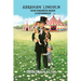 Abraham Lincoln: How Kindness Made a Difference