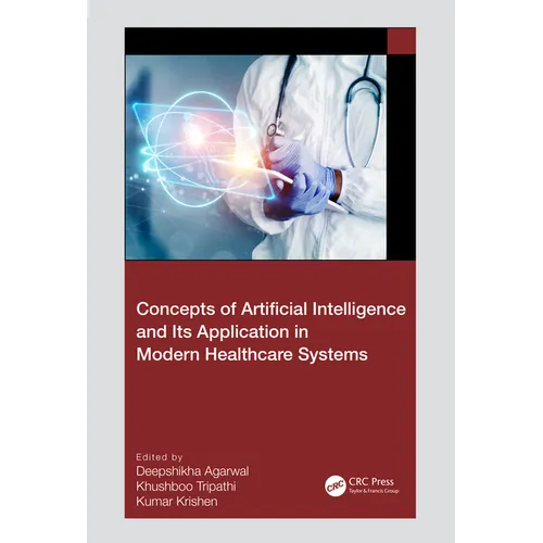 Concepts of Artificial Intelligence and its Application in Modern Healthcare Systems