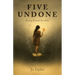 Five Undone: Rising Beyond The Ashes