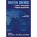 News from Somewhere: A Reader in Communication and Challenges to Globalization