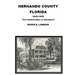 Hernando County Florida: "One hundred years or thereabout"