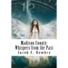 Madison County: Whispers From The Past