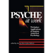 The Psyche at Work: Workplace Applications of Jungian Analytical Psychology
