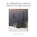 30 Christmas Carols for Flute and Guitar