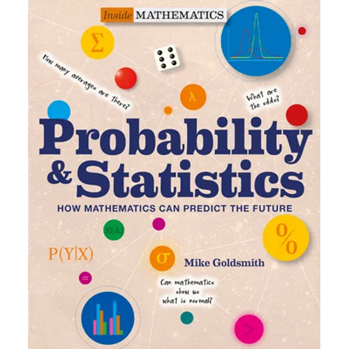 Probability & Statistics: How Mathematics Can Predict the Future