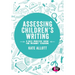 Assessing Children′s Writing: A Best Practice Guide for Primary Teaching