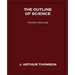 The Outline of Science, Fourth Volume