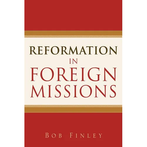 Reformation in Foreign Missions