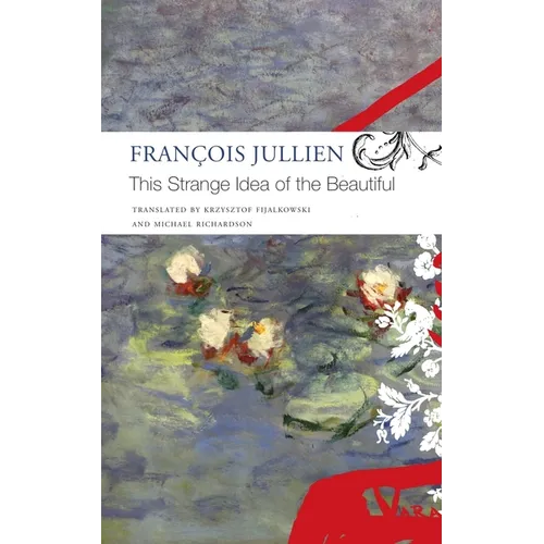 This Strange Idea of the Beautiful