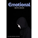 Emotional Bitches
