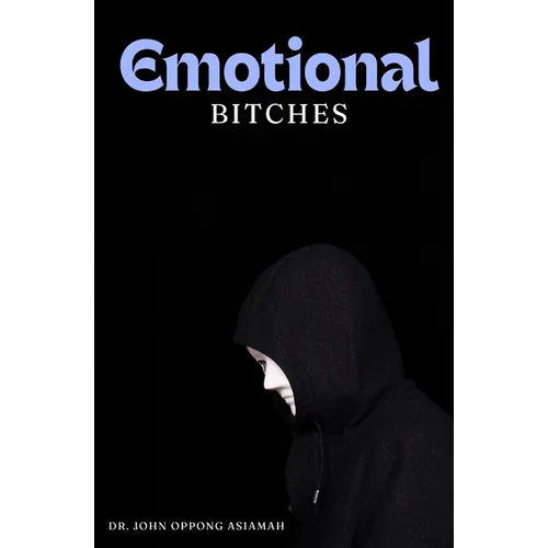 Emotional Bitches - Paperback
