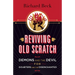 Reviving Old Scratch: Demons and the Devil for Doubters and the Disenchanted