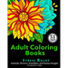 Adult Coloring Books: Stress Relief Animals, Flowers, Mandalas and Henna Designs Coloring Book For Adults
