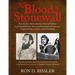 The Blood of Stonewall: From Lt. Gen. Thomas Jonathan "Stonewall" Jackson to great-grandson Col. Thomas Jonathan Jackson Christian, Jr., A Legacy of D
