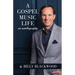 A Gospel Music Life