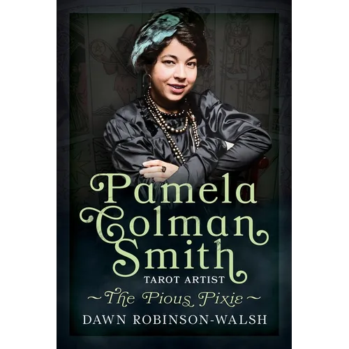 Pamela Colman Smith, Tarot Artist: The Pious Pixie