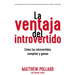 La ventaja del introvertido: Cómo los introvertidos compiten y ganan