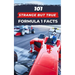 101 Strange But True Formula 1 Facts: F1 Book