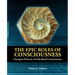 The Epic Roles of Consciousness: Emergent Patterns of Individual Consciousness