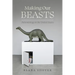 Making Our Beasts: Paleontology in the United States Volume 20