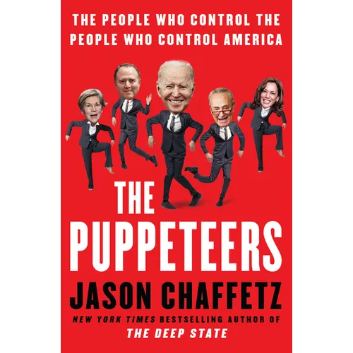 The Puppeteers: The People Who Control the People Who Control America