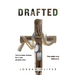 Drafted: You've been chosen for a war already won. The battle is to believe it.