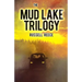 The Mud Lake Trilogy