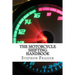 The Motorcycle Shifting Handbook: Learn the foundations of shifting. Discover the secrets to seamless clutch and clutchless shifting. Don't get a quic