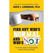 Find Out Who's Normal and Who's Not: The Proven System to Quickly Assess Anyone's Emotional Stability