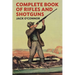 Complete Book of Rifles and Shotguns: With a Seven-Lesson Rifle Shooting Course