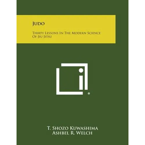 Judo: Thirty Lessons in the Modern Science of Jiu Jitsu