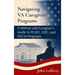 Navigating VA Caregiver Programs: A Veteran and Caregiver's Guide to PCAFC, VDC, and PGCSS Programs