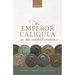 The Emperor Caligula in the Ancient Sources