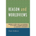 Reason and Worldviews: Warfield, Kuyper, Van Til and Plantinga on the Clarity of General Revelation and Function of Apologetics